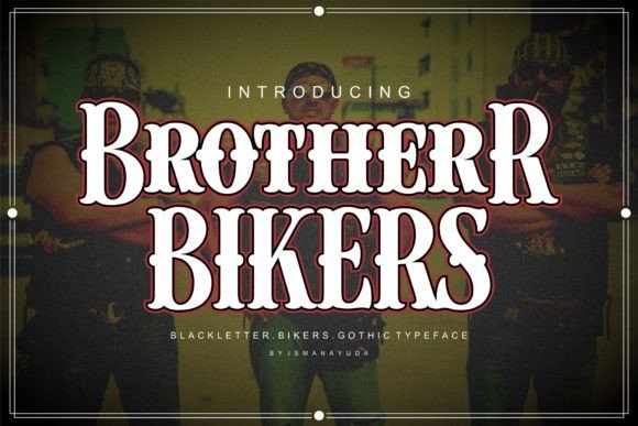 Brother Bikers: The Typeface for Bold Branding