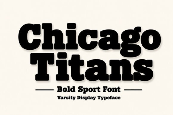 Chicago Titans: A Typeface That Commands the Field