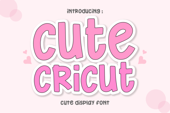 Cute Cricut: A Font for Playful, High-Impact Designs