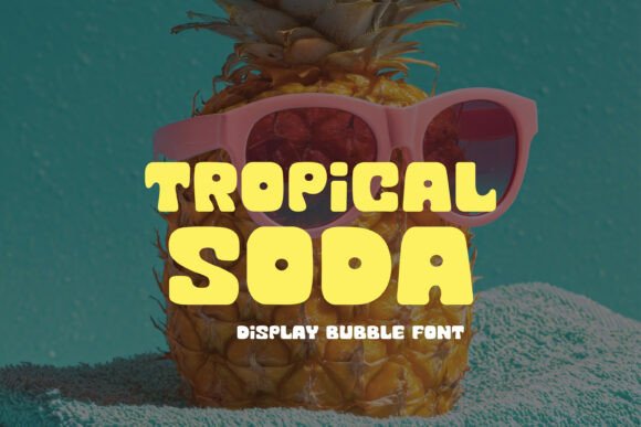 Tropical Soda: Bold Bubble Fonts for Summer Vibes
